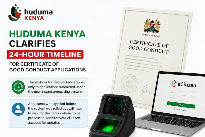 Huduma Kenya Clarifies 24-Hour Certificate of Good Conduct Processing Timeline