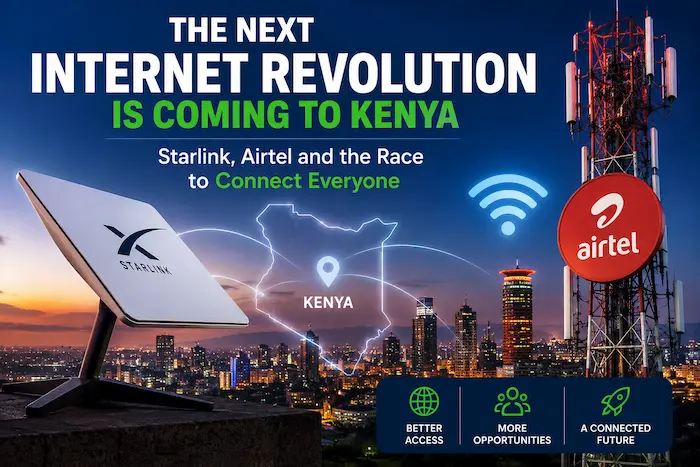 The Next Internet Revolution Is Coming to Kenya: Starlink, Airtel and the Race to Connect Everyone
